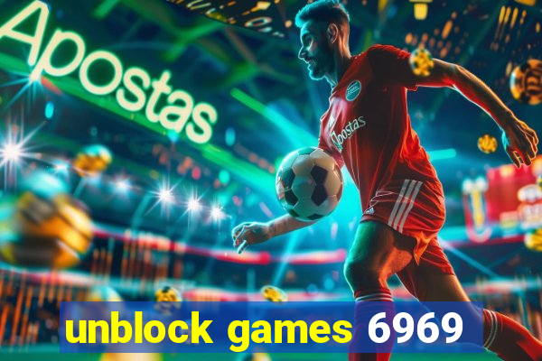 unblock games 6969